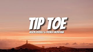 Jason Derulo - Tip Toe feat. French Montana (Lyrics)