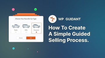 How To Create A Simple Guided Selling Process With WP Guidant