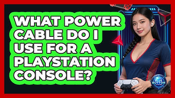What power cable do I use for a PlayStation console?