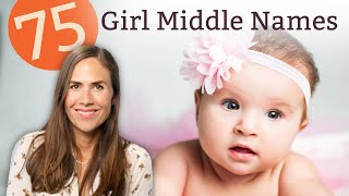 75 GIRL MIDDLE NAMES (With Meanings!)