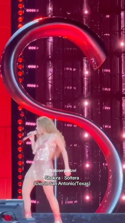 Shakira - Soltera (Live in San Antonio/Texas) #Shakira #LMYNL #
