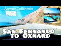 Driving from San Fernando to Oxnard - 4K