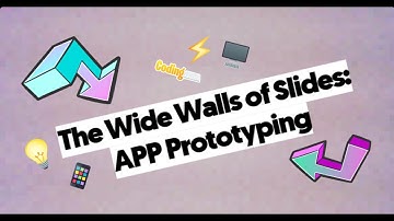Wide Walls of Google Slides - App Prototyping