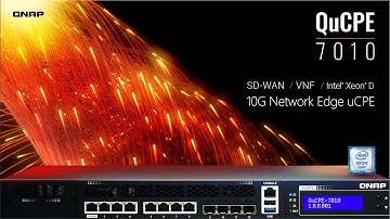QuCPE-7010：SD-WAN / VNF Intel® Xeon® D 10GbE Network Virtualization Premise Equipment