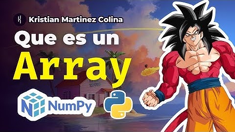 Que es un array en Numpy