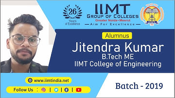 Alumnus Jitendra Kumar | Alumni View | B.Tech ME Batch-2019 | IIMT College of Engineering Delhi NCR