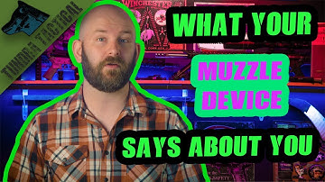 What Your Muzzle Device Says About You