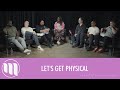 5. Let's Get Physical - What If We Were Real Talk Show - Episode 5 #RelationshipGoals