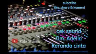 cek sound keranda cinta/Adella/audio jernih/bass gler/dangdut