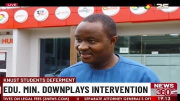 KNUST Students Deferment: Edu Minister Downplays Intervention