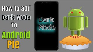 How to get Dark mode on ANY Android 9 Pie phone screenshot 5