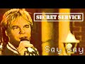 Secret Service — Say Say (VHS Rip, Bremen, 1987)