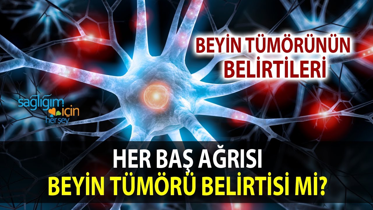 Beyin Tümörlerinin Belirtileri