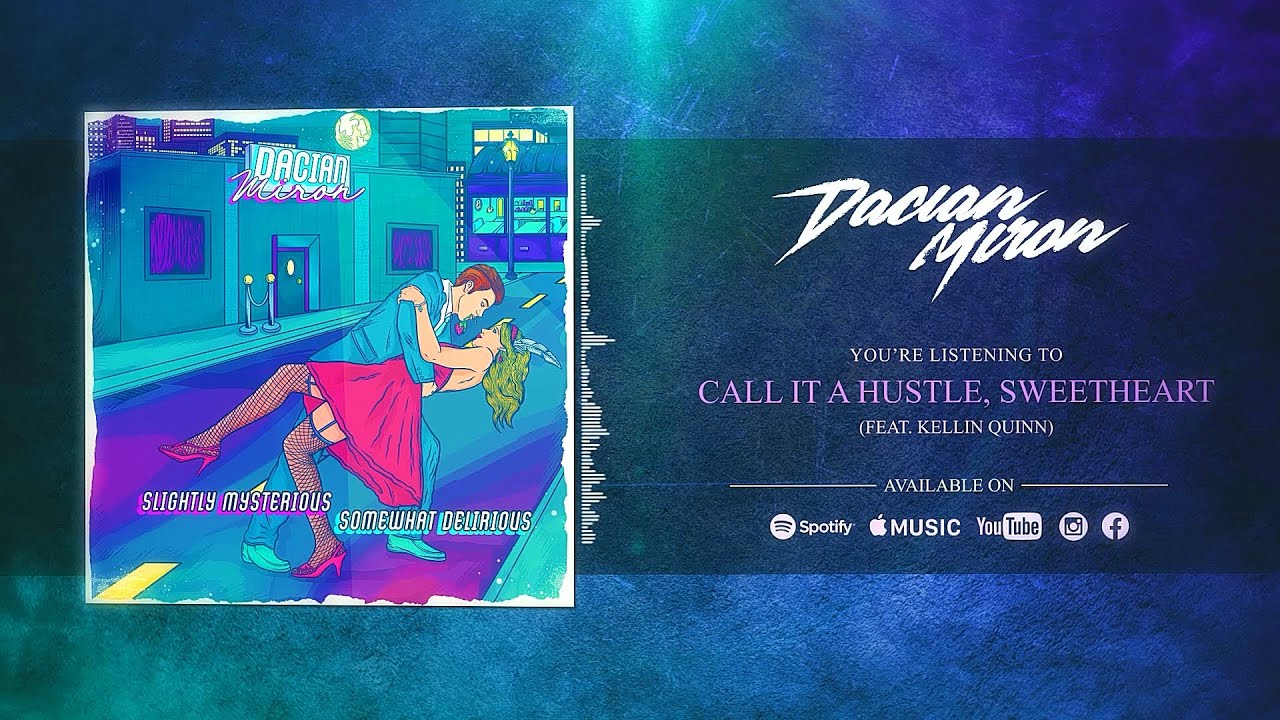 Watch Dacian Miron - Call it a Hustle, Sweetheart (feat. Kellin Quinn from Sleeping with Sirens) on YouTube Watch Dacian Miron - Call it a Hustle, Sweetheart (feat. Kellin Quinn from Sleeping with Sirens) on YouTube