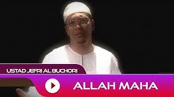 Ustad Jefri Al Buchori - Allah Maha | Official Video  - Durasi: 3:31. 