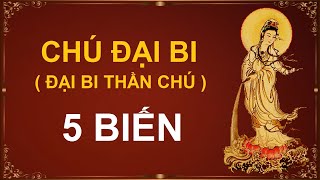 CHÚ ĐẠI BI - 5 BIẾN - Có Chữ , Chạy Chậm – Thầy Thích Trí Thoát Tụng