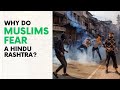 Why do muslims fear a hindu rashtra
