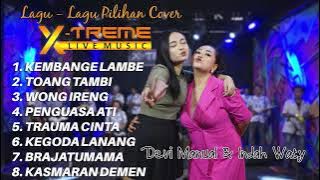 FULL ALBUM LAGU LAGU COVER DEVI MANUAL & INDAH WATY VERSI ORKES DANGDUT X-TRMEME LIVE MUSIC