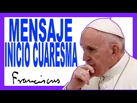 ✝️ Mensaje del PAPA FRANCISCO en este 👉 INICIO de la CUARESMA 2022