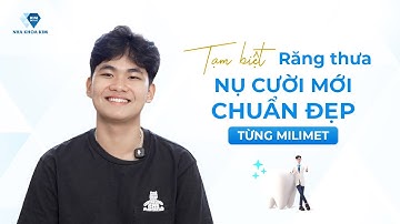 Tạm Biệt Răng Thưa: Nụ Cười Mới Chuẩn Đẹp Từng Milimet