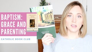 Catholic Baptism | Graced and Gifted Ch. 3