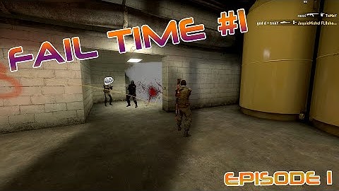 Fail Time #1 - CSGO