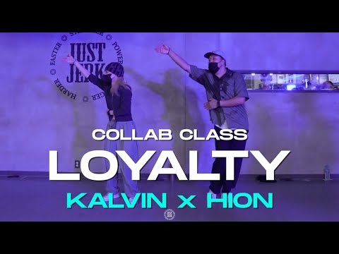KALVIN x HION Collab  Pop-up Class | Kendrick Lamar - Loyalty (Feat. Rihanna) | @JustjerkAcademy