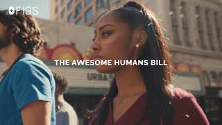 THE AWESOME HUMANS BILL | FIGS Scrubs