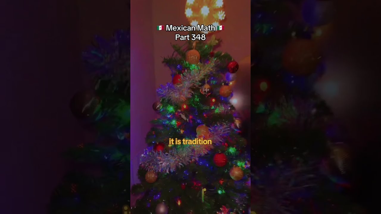 Mexican Math Part 348 Christmas Trees Are Different Mexicanmemes Latinomemes