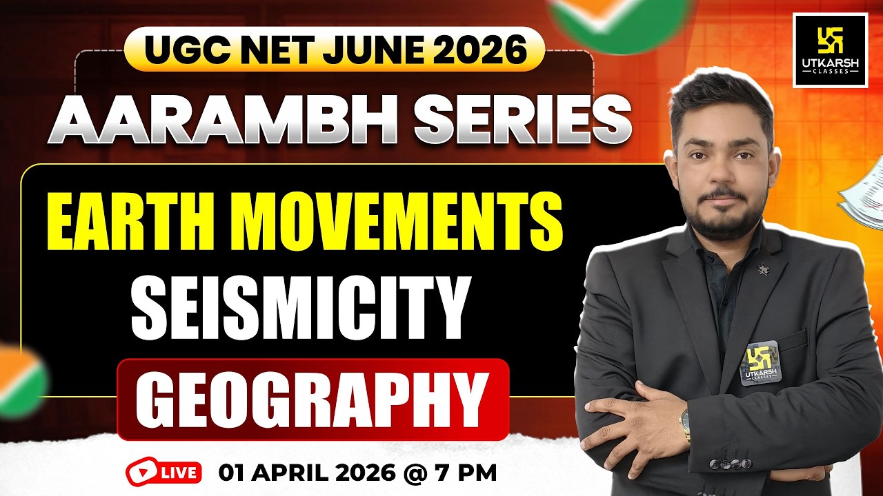 UGC NET JUNE 2026 | Aarambh Series | Seismicity | Geography | Yogesh Sir