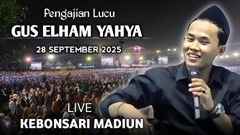 🔴 LIVE PENGAJIAN LUCU || GUS ELHAM YAHYA TERBARU 28 SEPTEMBER 2025 || DI KEBONSARI MADIUN