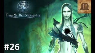 Let's Play Thea 2 The Shattering - Nyia p.26 (200%)