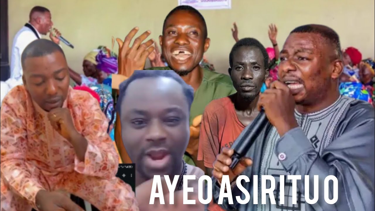HAYEO WON MA TUN TI TU ASIRI TO WA LA RIN PASTOR AGBALA GABRIEL ATI MUYIDEEN SAJA OGAO