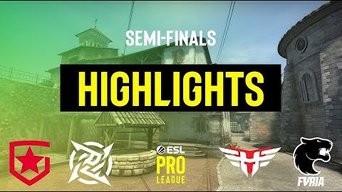 UNBEATABLE TEAMS - ESL Pro League Season 13 Semi-Finals HIGHLIGHTS