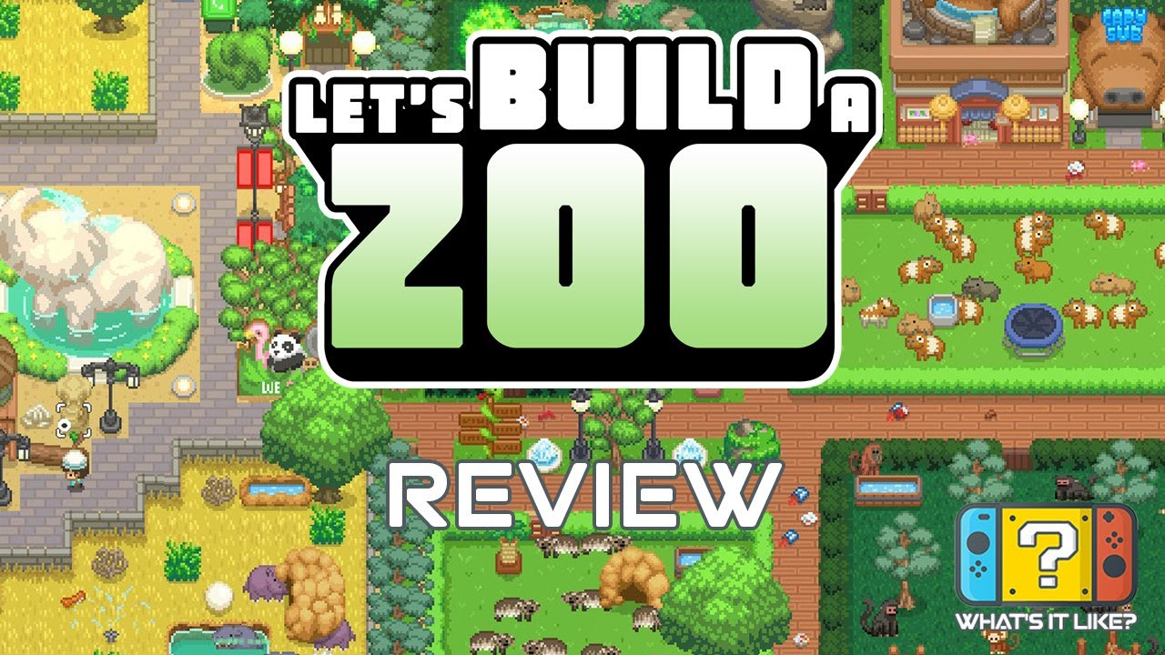 Let's Build A Zoo review: an absorbing tycoon game that relishes