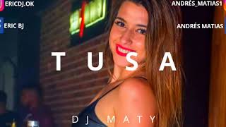 TUSA ( REMIX ) | ERIC DJ FT DJ MATY