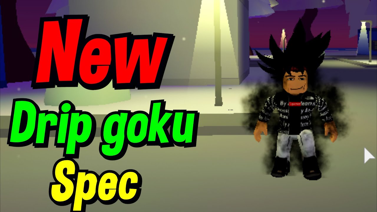 How To Get DRIP GOKU Spec!, A Universal Time