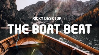 Ricky Desktop - The Boat Beat (Lyrics) | TikTok Song