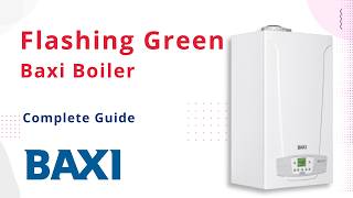 Baxi Boiler Flashing Green - Complete Guide