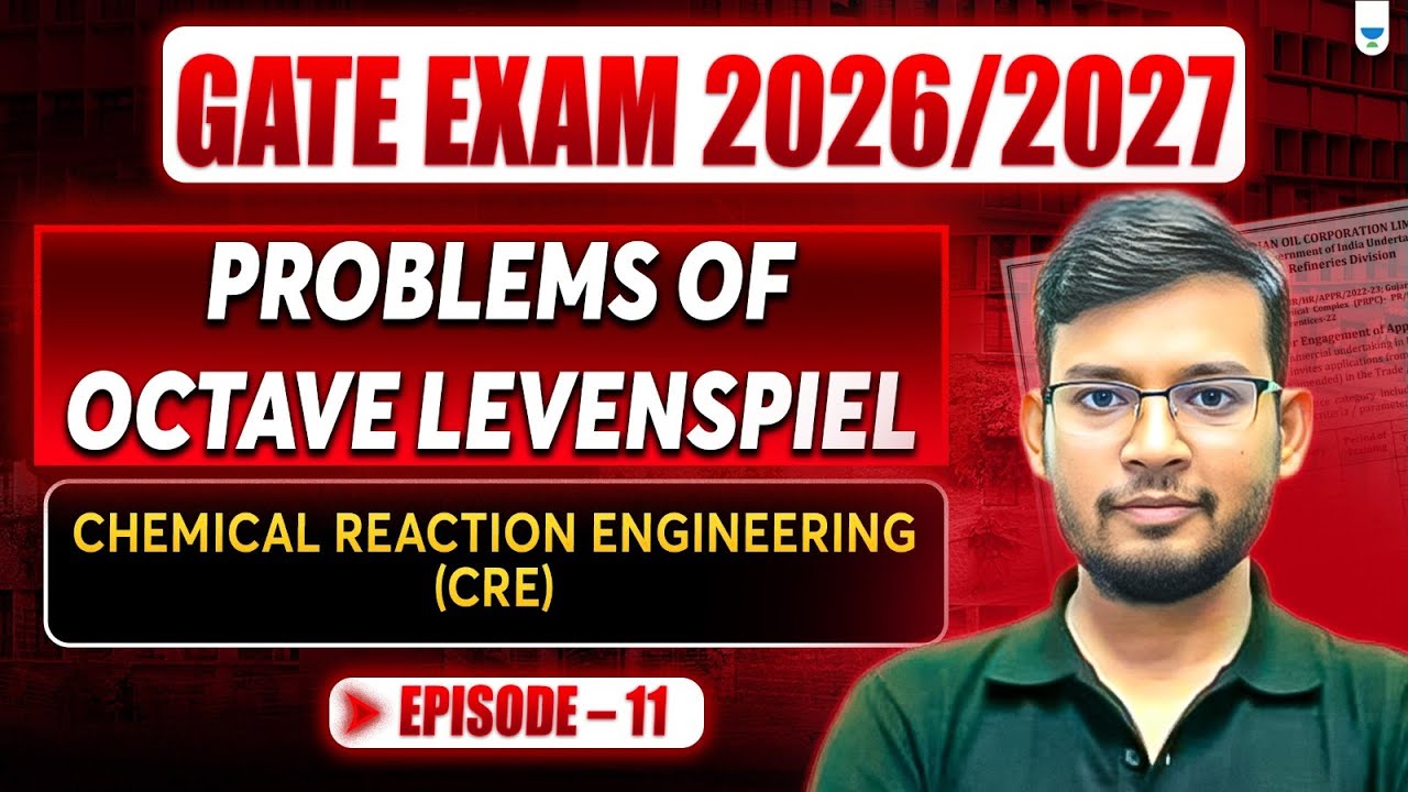 GATE EXAM 2026 | Problems of Octave Levenspiel | EP 11 | CRE by Manish ...
