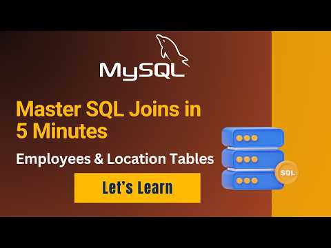 Master SQL Joins in 5 Minutes | Employees & Location Tables