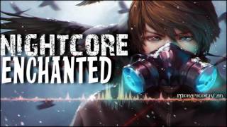 ►♫Nightcore♫ - Enchanted [Requested] + LYRICS