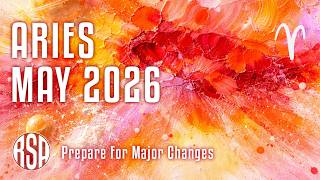 Aries May 2026 Horoscope I Prepare for Major Changes