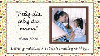 Miniatura de vídeo de "Feliz día feliz día mamá - Miss Rosi"