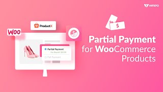 WooCommerce Partial Payments | Partial Payments for WooCommerce Products