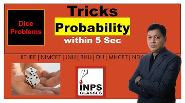 Probability |Tricks | Dice Problems | Solve Probability within 5 Sec | IIT JEE | NIMCET | NDA | INPS