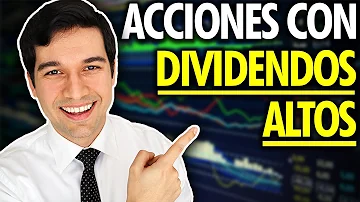 ¿Qué acción tiene el dividendo más alto?