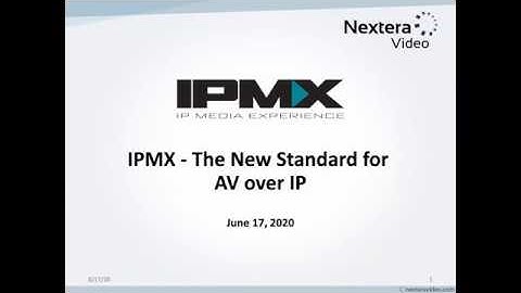 IPMX, The New Standard for AV over IP Webinar - Nextera Video