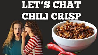 What's the Deal with Chili Crisp?