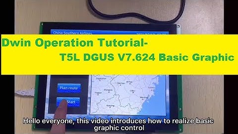 Dwin Operation Tutorial-T5L DGUS V7.624 Basic Graphic